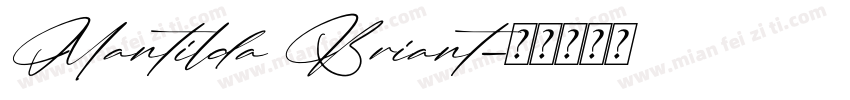 Mantilda Briant字体转换